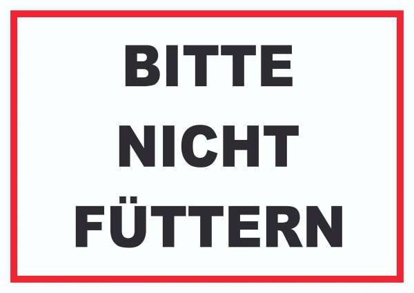 Bitte Nicht Futtern Futtern Verboten Schild Hb Druck Schilder Textildruck Stickerei Onlineshop