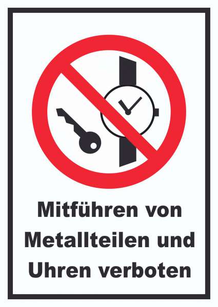 Mitführen von Metallteilen und Uhren verboten Schild