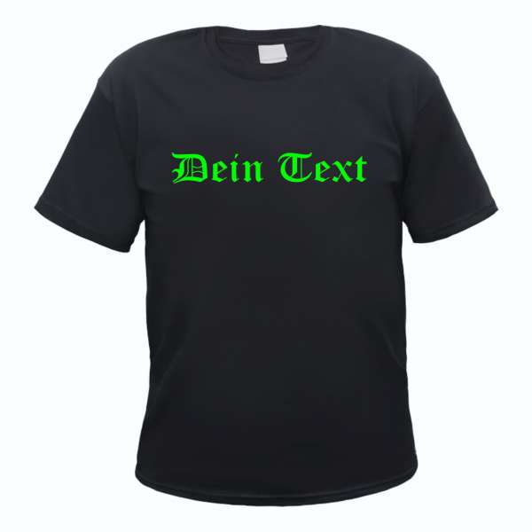 Individuelles Herren T-Shirt - schwarz - NEON - altdeutsch gerade - mit Wunschtext bedruckt