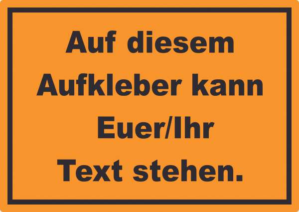 Aufkleber mit Wunschtext waagerecht Text schwarz Hintergrund orange