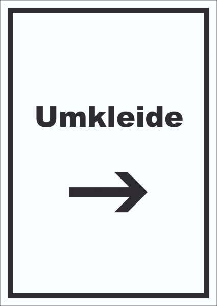 Umkleide Schild mit Text und Richtungspfeil rechts Ankleide Kabine hochkant