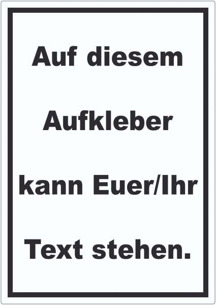 Aufkleber mit Wunschtext hochkant Text Schwarz Hintergrund Weiß