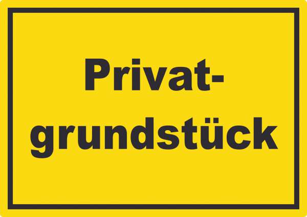 Privatgrundstück Schild gelb-schwarz