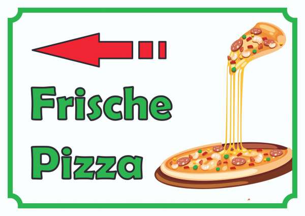 Frische Pizza Schild mit Pfeil links