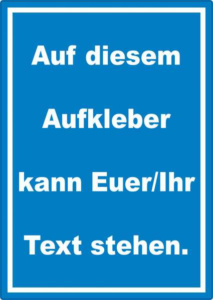 Aufkleber mit Wunschtext hochkant Text weiss Hintergrund blau