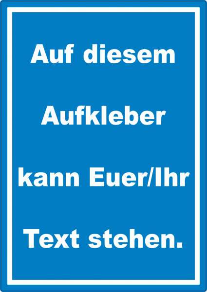 Aufkleber mit Wunschtext hochkant Text weiss Hintergrund blau