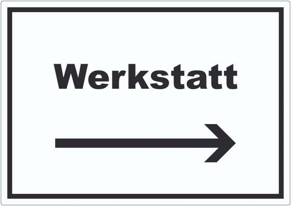 Werkstatt Aufkleber mit Text Richtungspfeil rechts Handwerk Reparatur waagerecht
