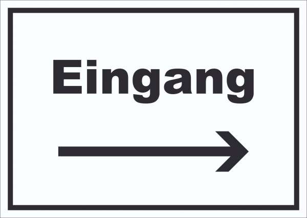 Eingang Schild mit Text und Richtungspfeil rechts Zugang Eintritt waagerecht