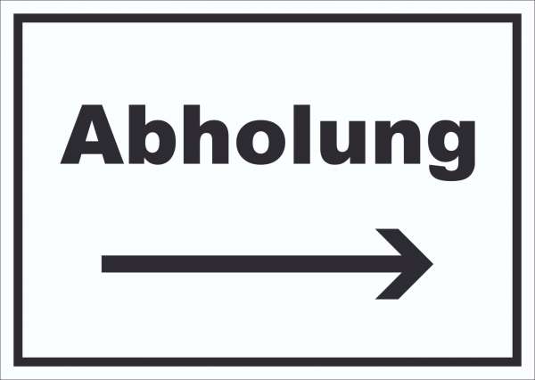 Abholung Schild mit Text und Richtungspfeil rechts Post waagerecht