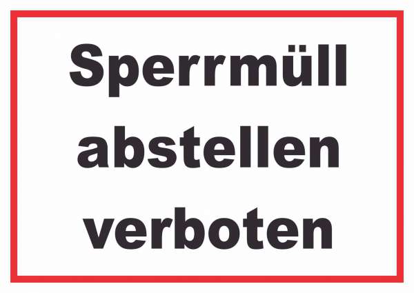 Sperrmüll abstellen verboten Schild