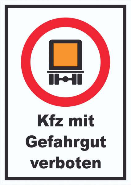 Verbot Kfz mit Gefahrgut Schild