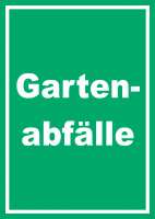 Gartenabfälle Mülltrennung Schild mit Text hochkant Gartenabfälle Mülltrennung Schild mit Text hochkant