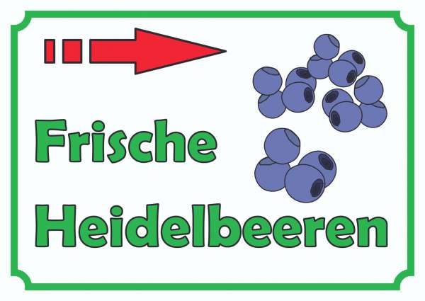 Verkaufsschild Schild Heidelbeeren rechts