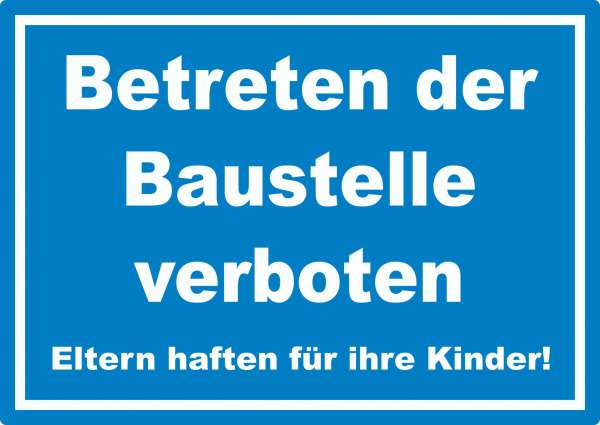 Betreten der Baustelle Schild weiß-blau