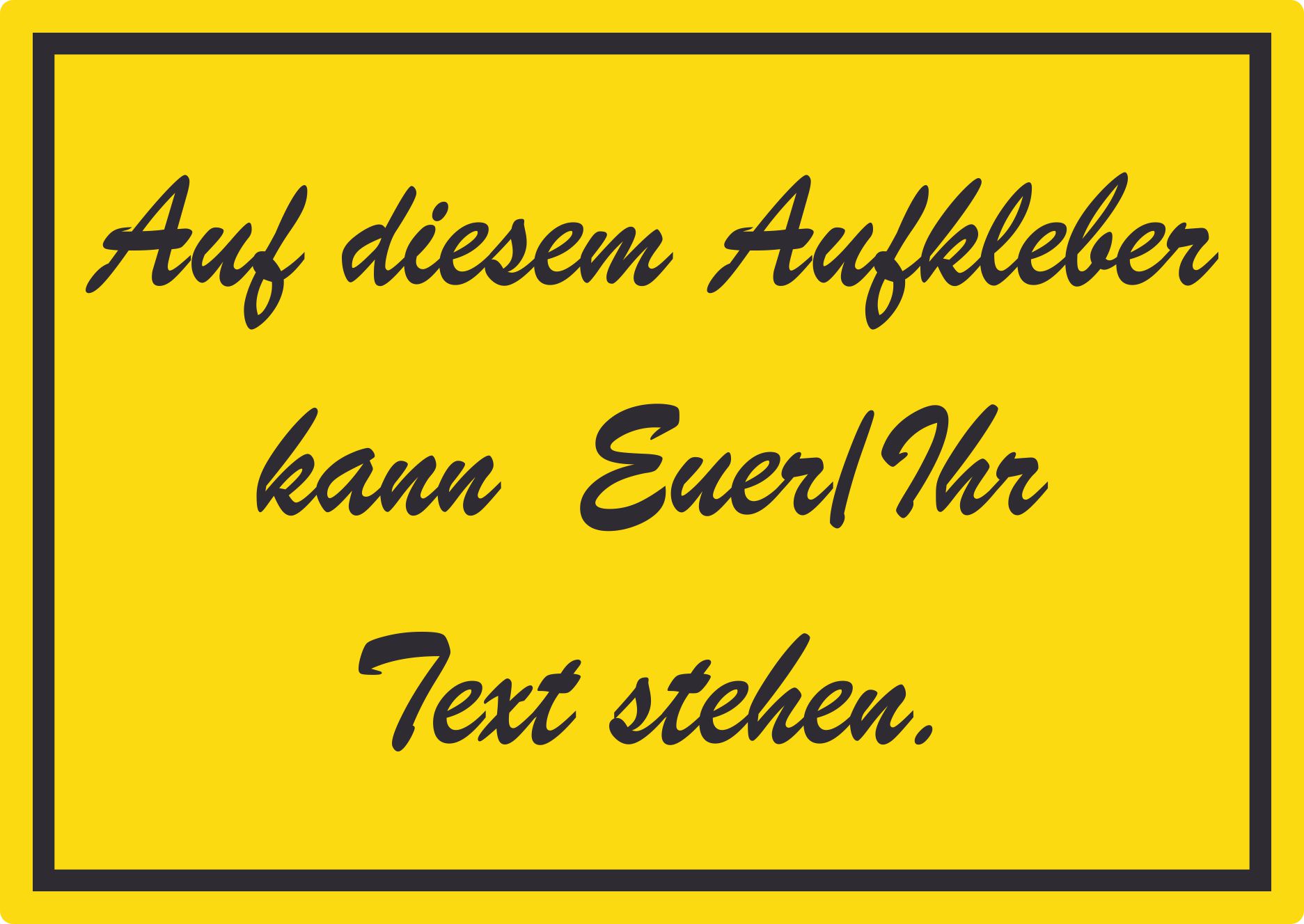 Schreibschrift Aufkleber mit Wunschtext waagerecht Text schwarz gelb