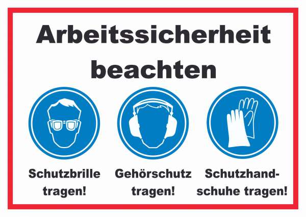 Arbeitssicherheit Augen Ohren Hände Schild