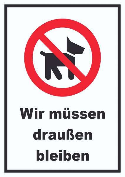 Wir müssen draußen bleiben Schild