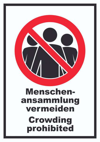 Menschenansammlung vermeiden Crowding prohibited Symbol und Text Schild