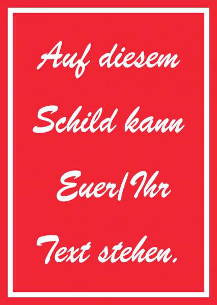 Schreibschrift Schild mit Wunschtext hochkant Text weiss rot
