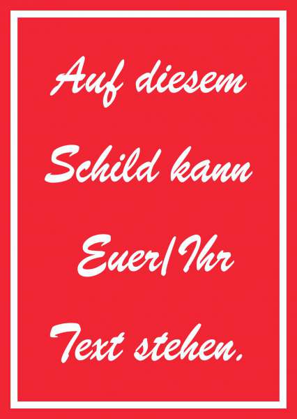 Schreibschrift Schild mit Wunschtext hochkant Text weiss rot