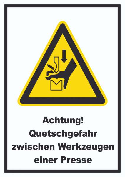 Achtung Quetschgefahr zwischen Werkzeugen einer Presse Schild