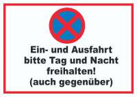 Parken verboten Ein- und Ausfahrt Tag und Nacht freihalten auch gegenüber Schild Parken verboten Ein- und Ausfahrt Tag und Nacht freihalten auch gegenüber Schild