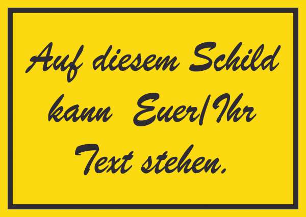 Schreibschrift Schild mit Wunschtext waagerecht Text schwarz gelb