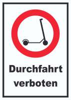 E- Scooter Durchfahrt verboten Schild Elektro -Tretroller Roller E- Scooter Durchfahrt verboten Schild Elektro -Tretroller Roller