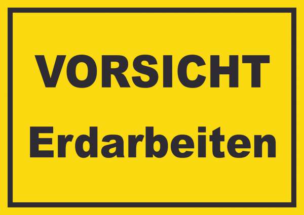 Vorsicht Erdarbeiten Schild mit Text