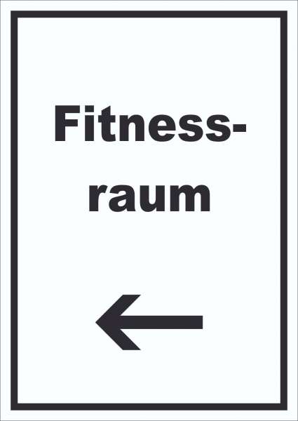 Fitnessraum Schild mit Text und Richtungspfeil links Sport Fit hochkant