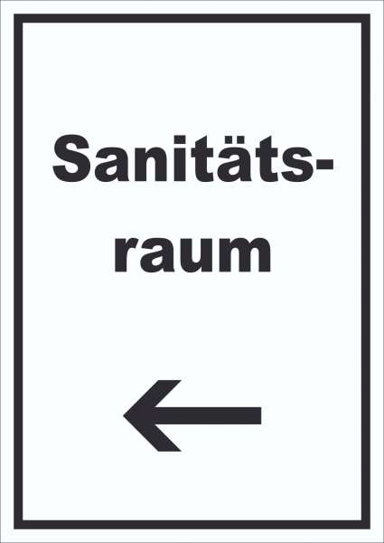 Sanitätsraum Schild mit Text und Richtungspfeil links Krankenzimmer hochkant