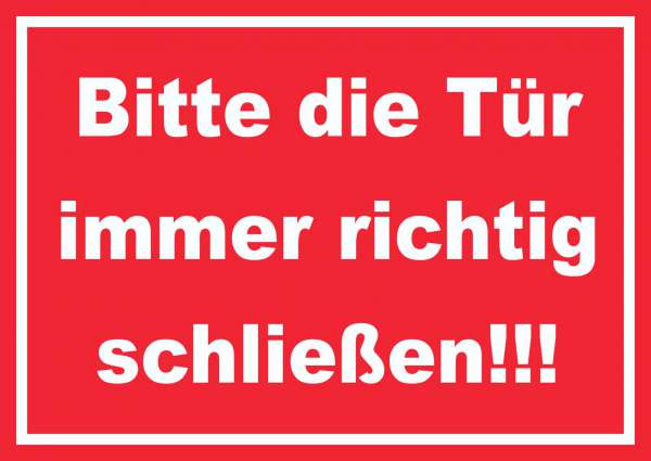 Schild Bitte die Tür immer richtig weiss-rot