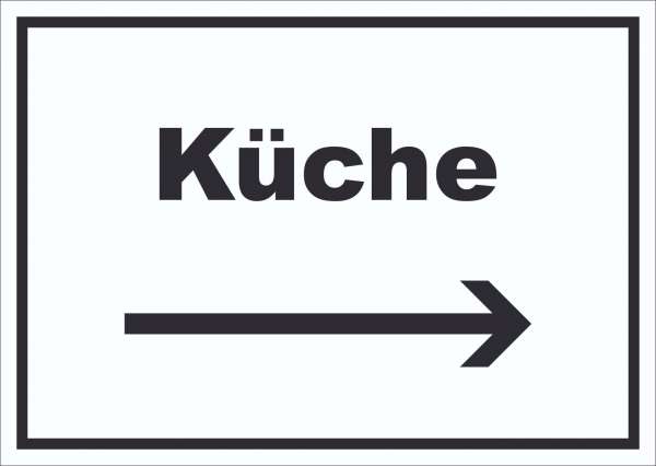 Küche Schild mit Text und Richtungspfeil rechts Kitchen cucina waagerecht