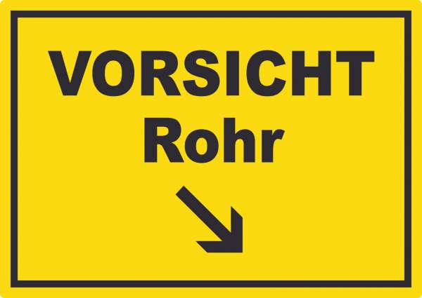 Vorsicht Rohr mit Richtungspfeil rechts unten Aufkleber