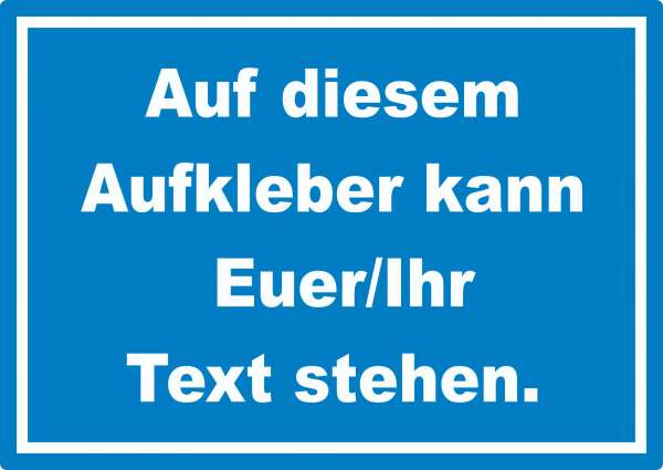 Aufkleber mit Wunschtext waagerecht Text weiss Hintergrund blau