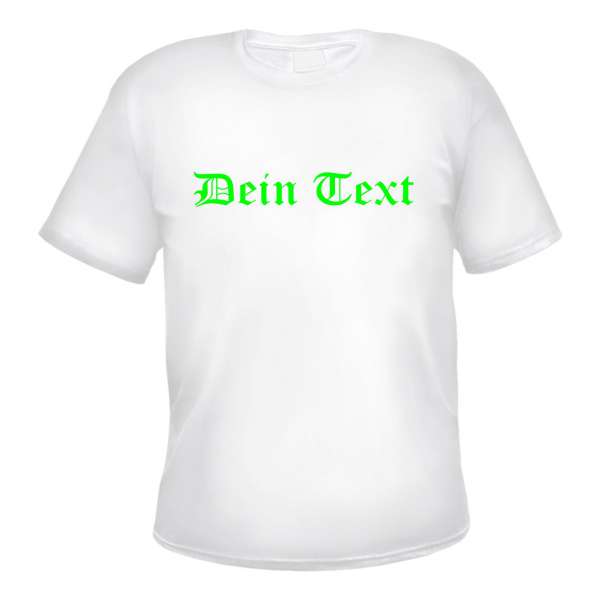 Individuelles Herren T-Shirt - weiss - NEON - altdeutsch gerade - mit Wunschtext bedruckt