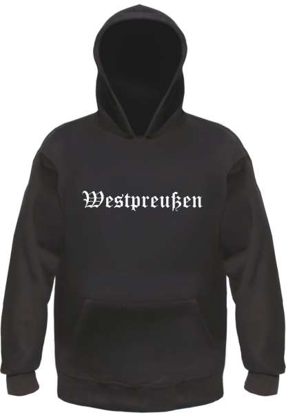 Westpreußen Kapuzensweatshirt - Altdeutsch - bedruckt - Hoodie Kapuzenpullover