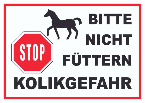Pferde Bitte nicht füttern Kolikgefahr Schild