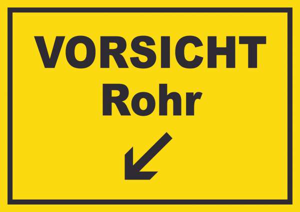 Vorsicht Rohr mit Richtungspfeil links unten Schild