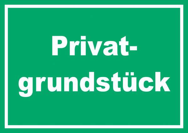 Privatgrundstück Schild grün-weiß