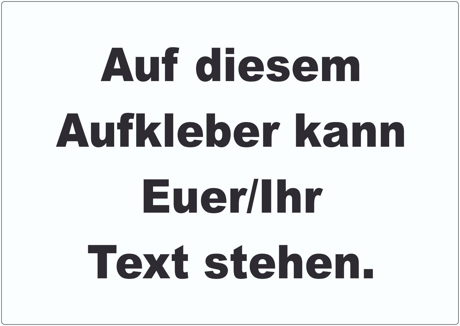 Aufkleber mit Wunschtext hochkant Text Schwarz Hintergrund Weiß