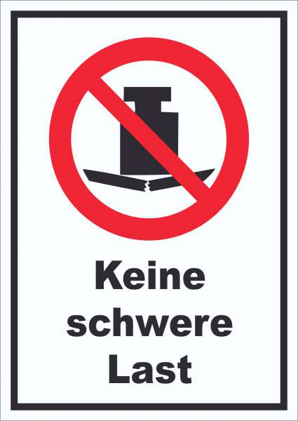 Keine schwere Last Schild