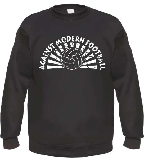 Against Modern Football Sweatshirt - bedruckt - Pullover