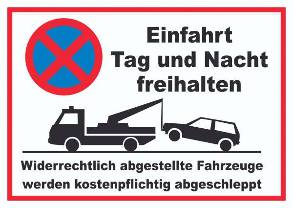 Parken verboten Einfahrt Tag und Nacht freihalten Schild
