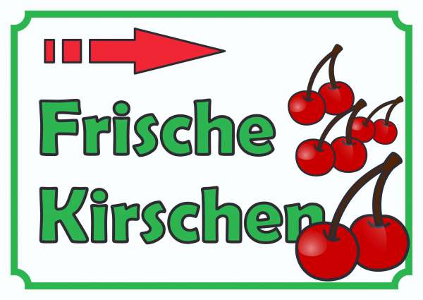 Verkaufsschild Schild Frische Kirschen zu verkaufen mit Pfeil nach rechts