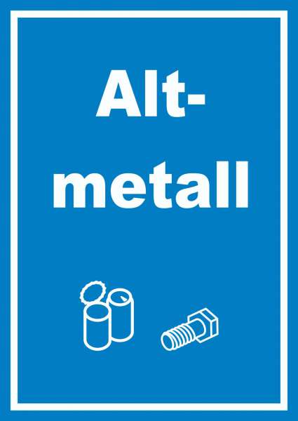 Altmetall Mülltrennung Schild Text Symbol Blech Dose Schraube hochkant