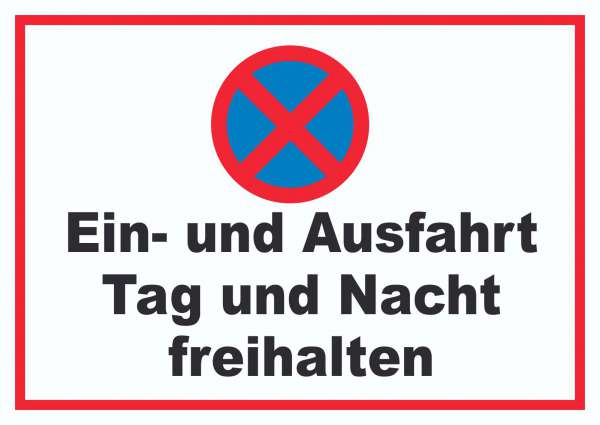 Parken verboten Ein- und Ausfahrt Tag und Nacht freihalten Schild