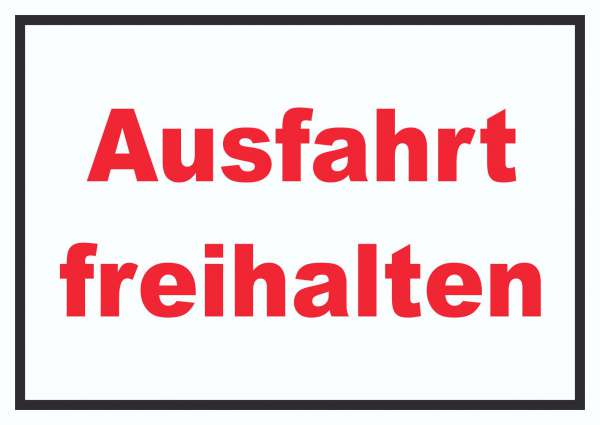 Ausfahrt freihalten Schild rot-weiß-schwarz