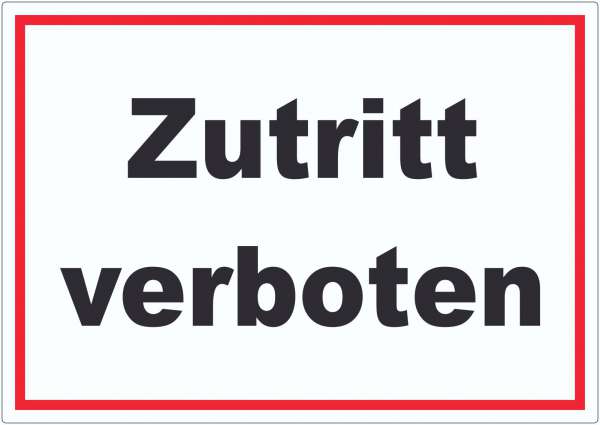 Zutritt verboten Schild schwarz-weiß-rot