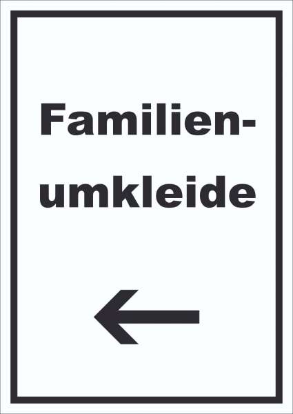 Familienumkleide Schild mit Text und Richtungspfeil links hochkant